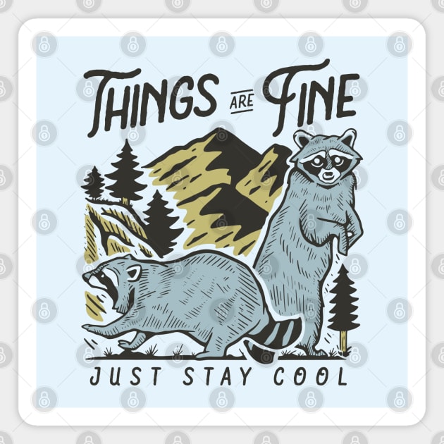 Just Stay Cool Magnet by machmigo